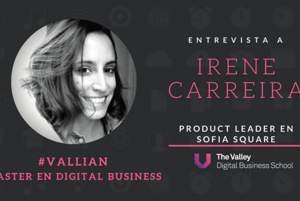 Irene Carreira_ Alumna del Master en Digital Business en The Valley