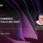 RETHINK RETAIL: INVISIBLE COMMERCE. Claves del futuro del Retail